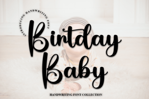 Birthday Baby: A Modern Script Font That Makes Your Campaigns Instantly Recognizable